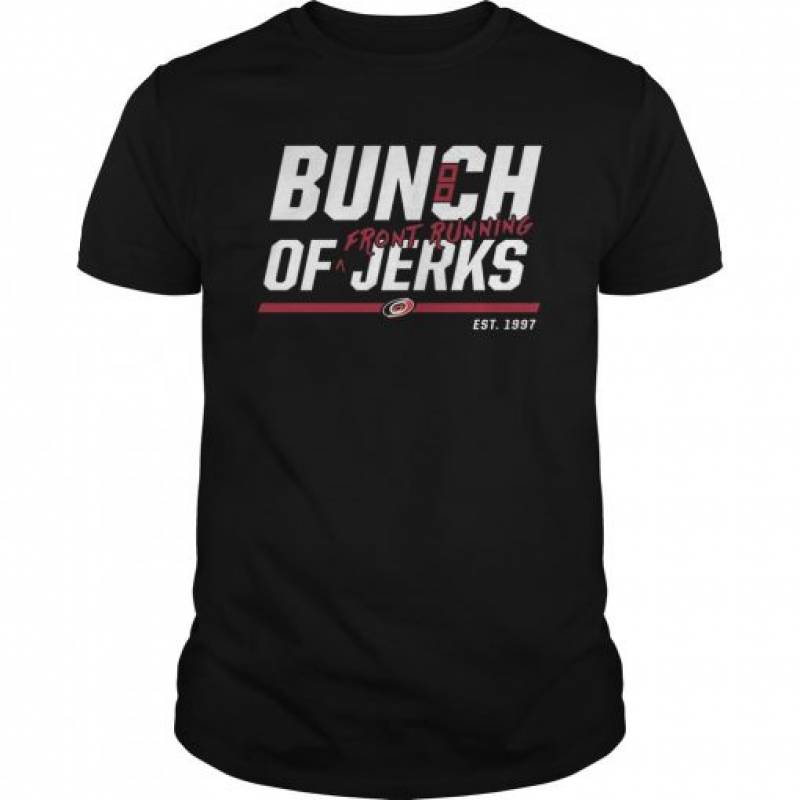 Carolina Hurricanes Bunch Of Jerks Front Running ClassicShirt