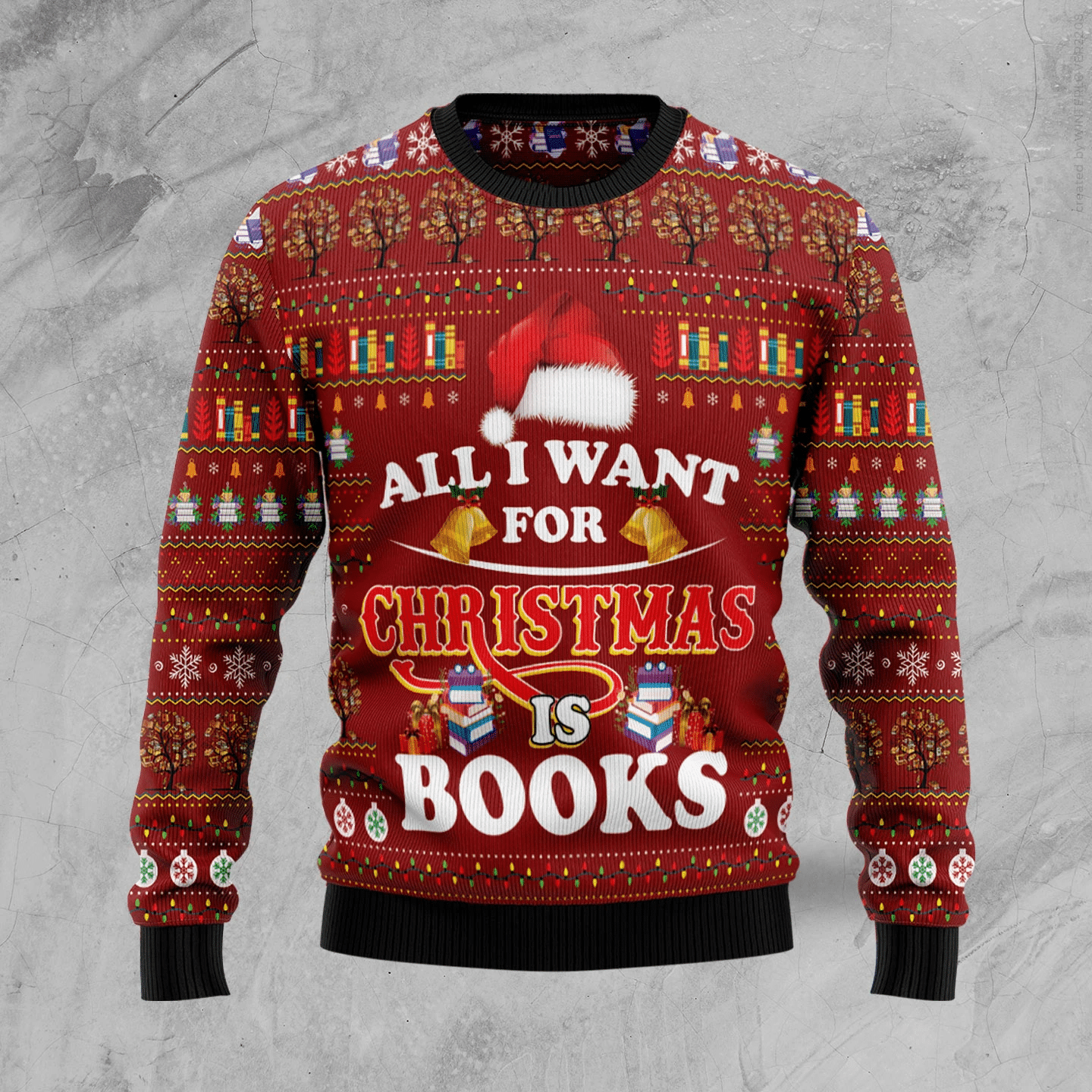 All I Want For Christmas Is Books Christmas Ugly Sweater