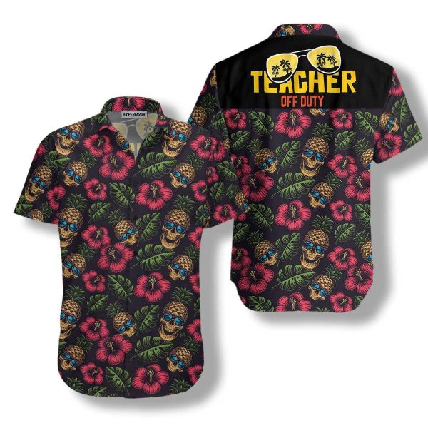 Teacher Off Duty Hawaii Shirt For Men Women Ha47872