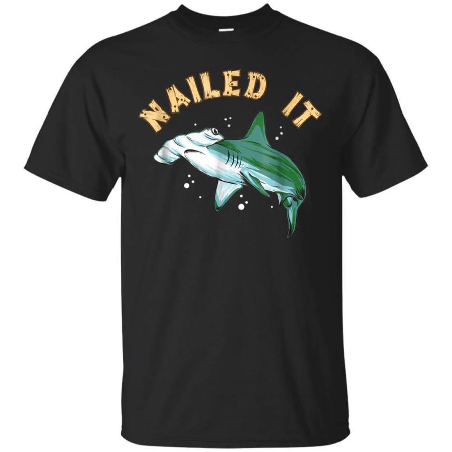 AGR Hammerhead Shark Nailed It Shirt Funny Shark Pun Tee Jaq T-shirt