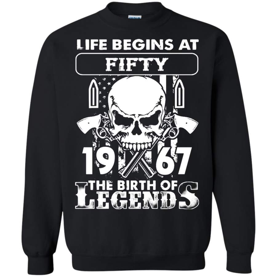 AGR Life Begins At Fifty 1967 Badass The Birth Of Legends Sweatshirt