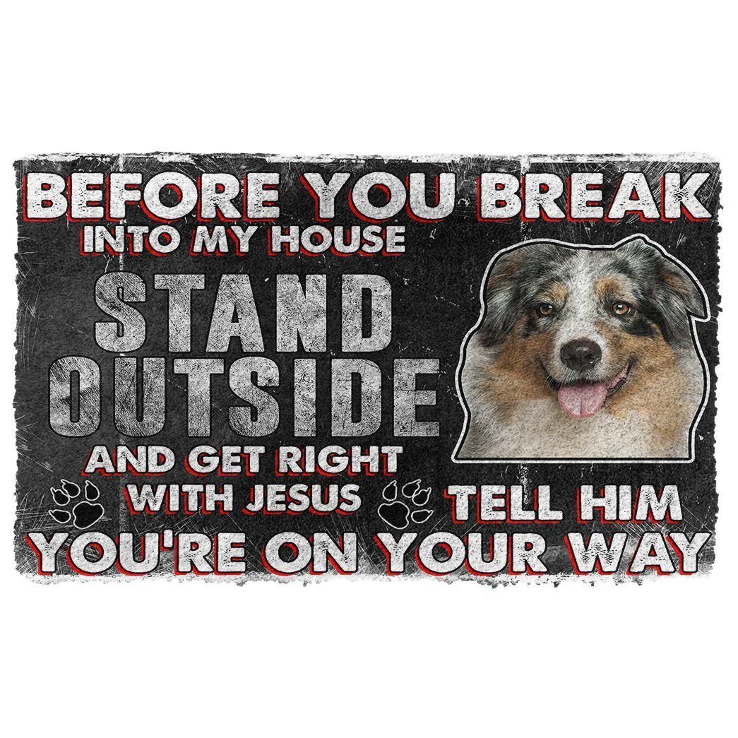 Gearhumans 3D Australian Shepherd Before You Break Into My House Custom Doormat