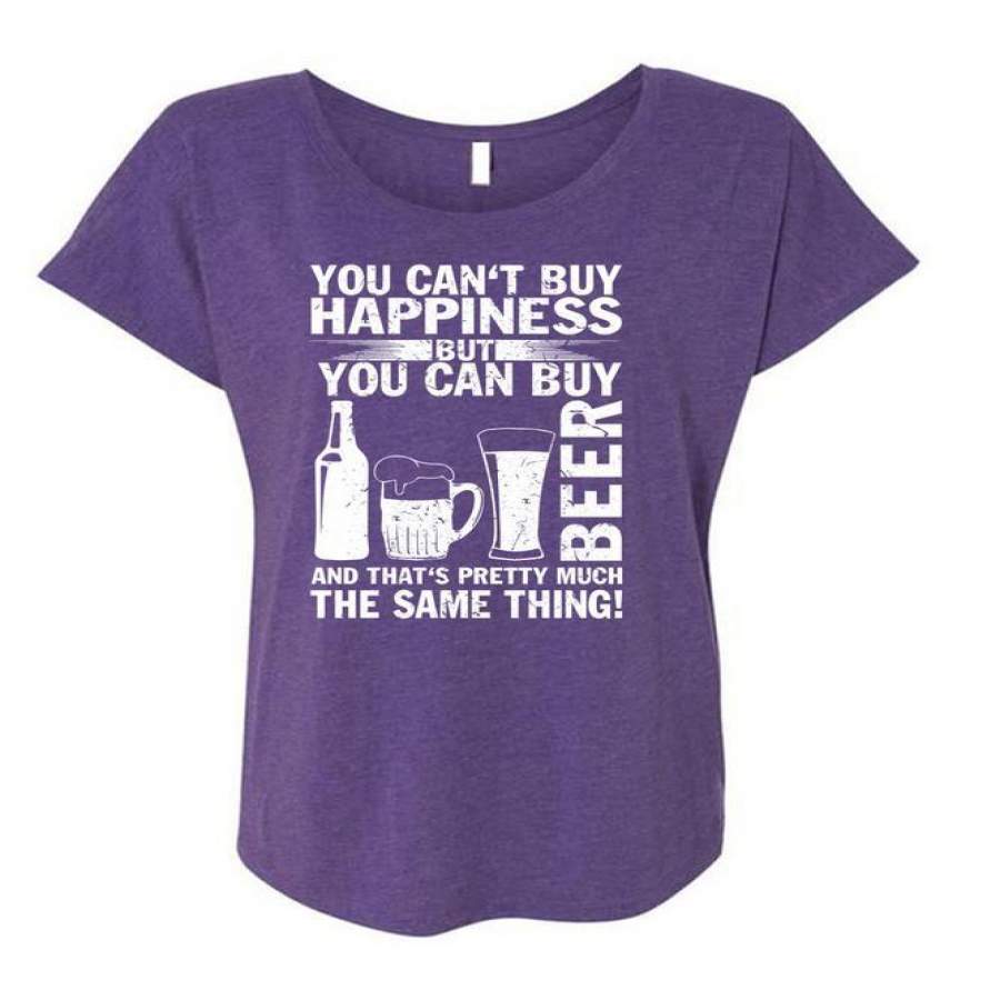 You Can’t Buy Happiness T Shirt, You Can Buy Beer T Shirt, Cool Shirt (Ladies’ Triblend Dolman Sleeve)