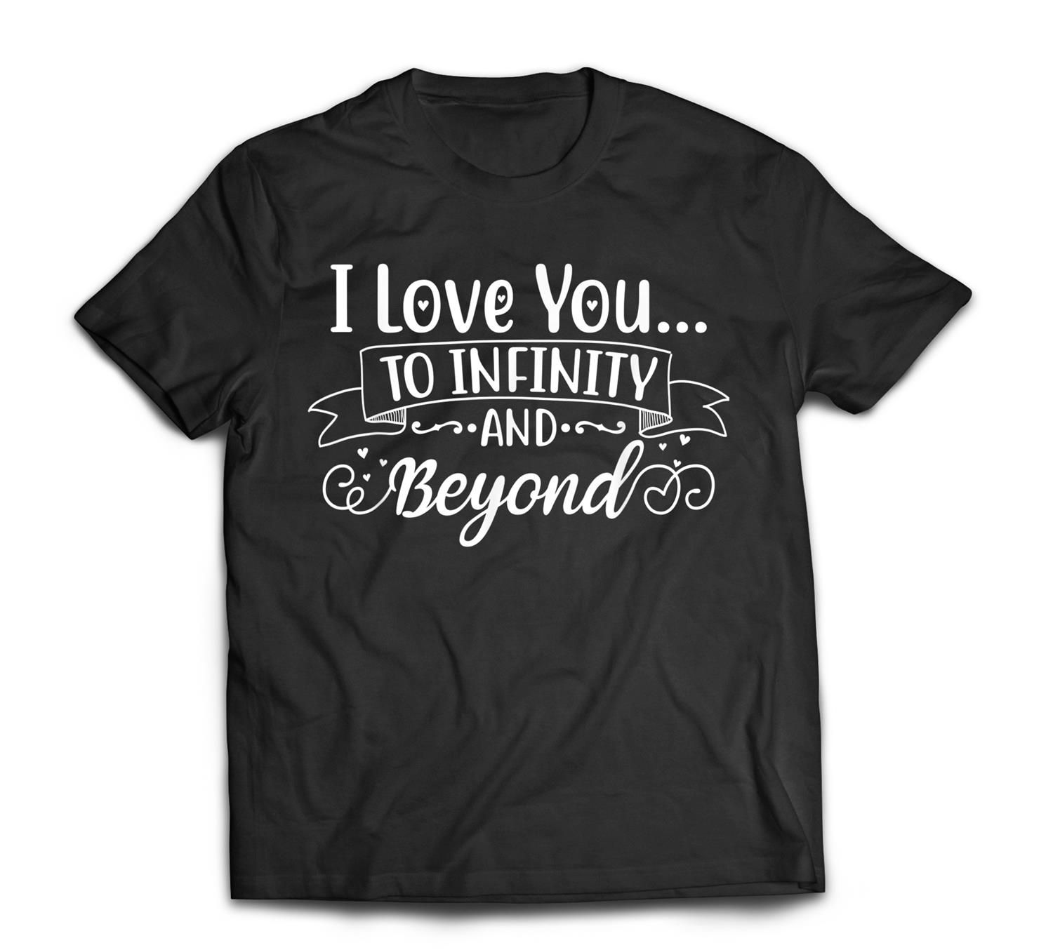 I Love You To Infinity And Beyond Valentine Couple T-Shirt