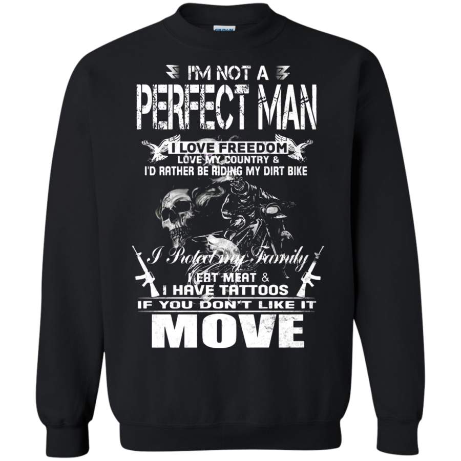 AGR I_m Not A Perfect Man I Love Freedom Sweatshirt