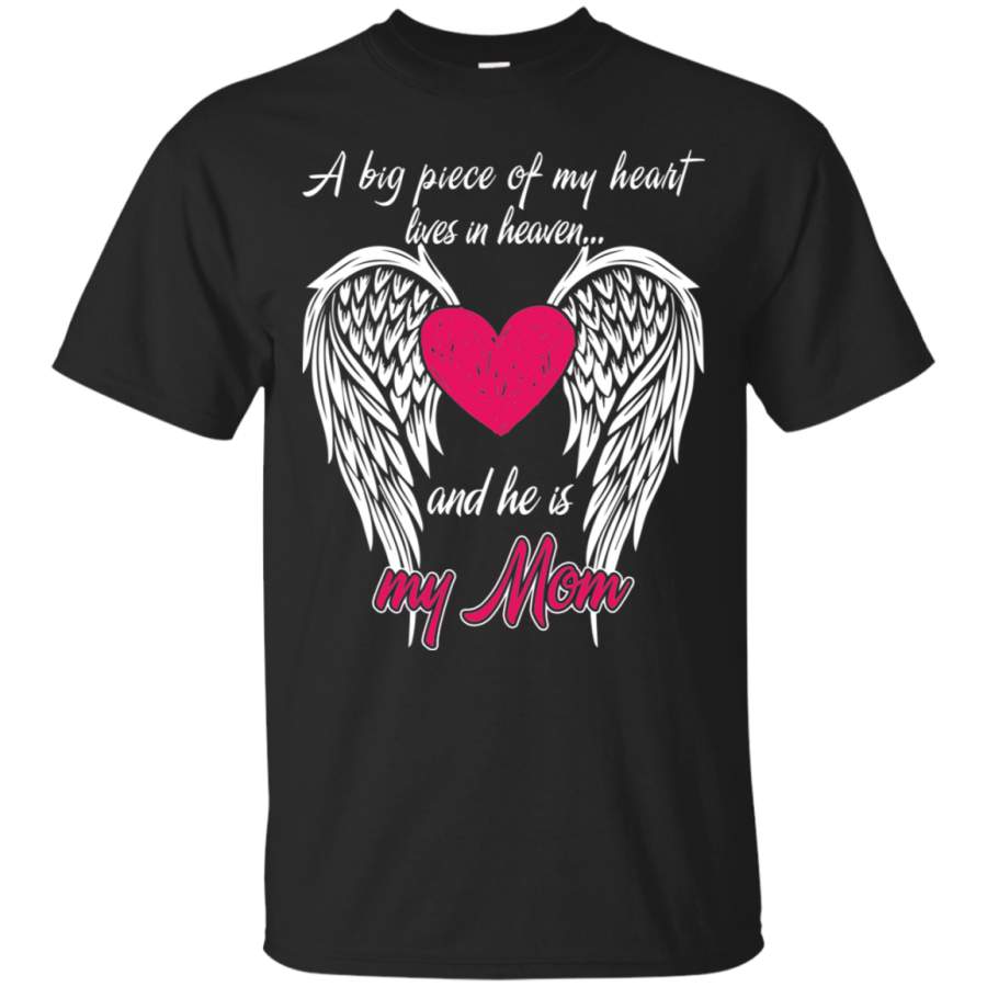 AGR A Big Piece Of My Heart Lives In Heaven And She Is My Mom T-Shirt