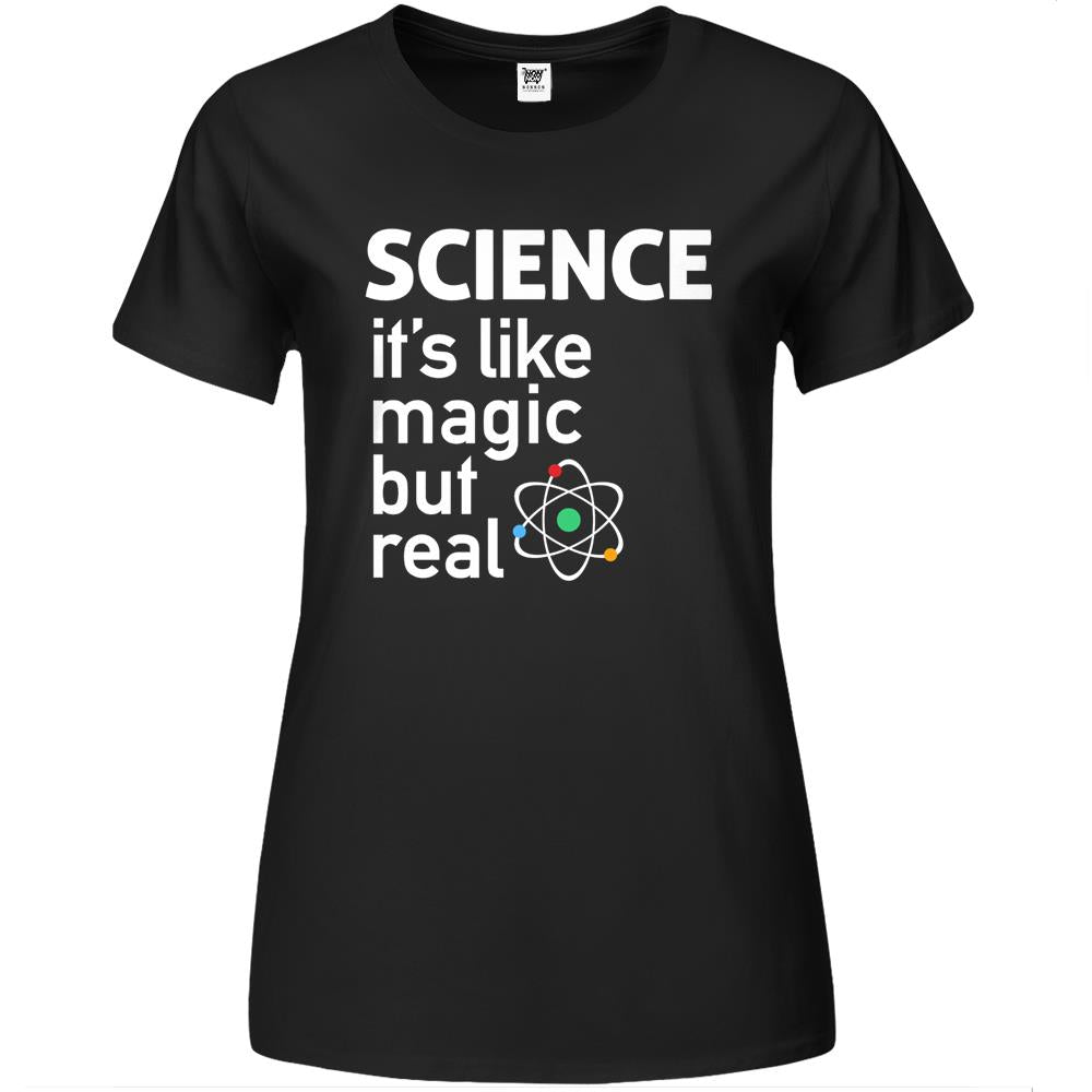 Science It’S Like Magic, But Real Premium Womens T Shirts