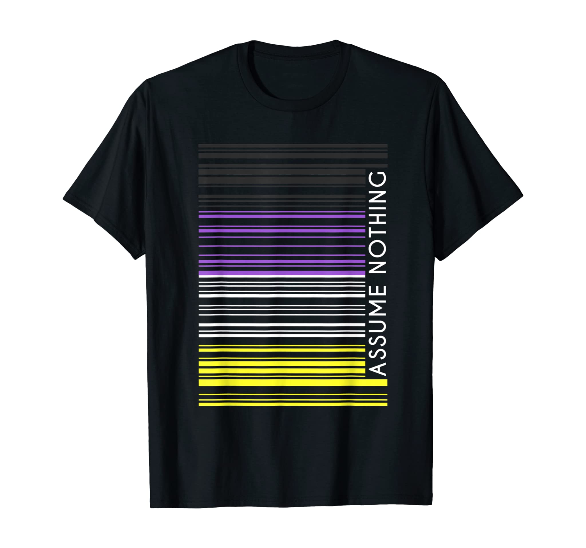 Assume Nothing Nonbinary Flag Barcode Enby Genderqueer Lgbt T-Shirt