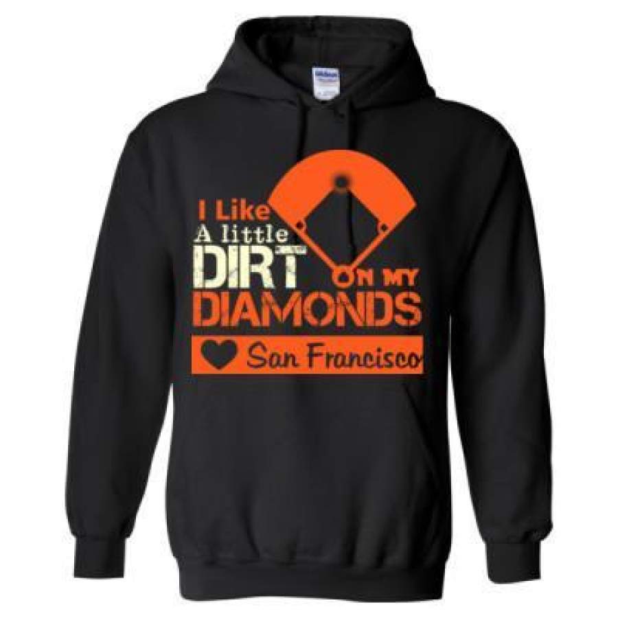 AGR San Francisco Giants I Like A Little Dirt On My Diamonds – Heavy Blend™ Hooded Sweatshirt