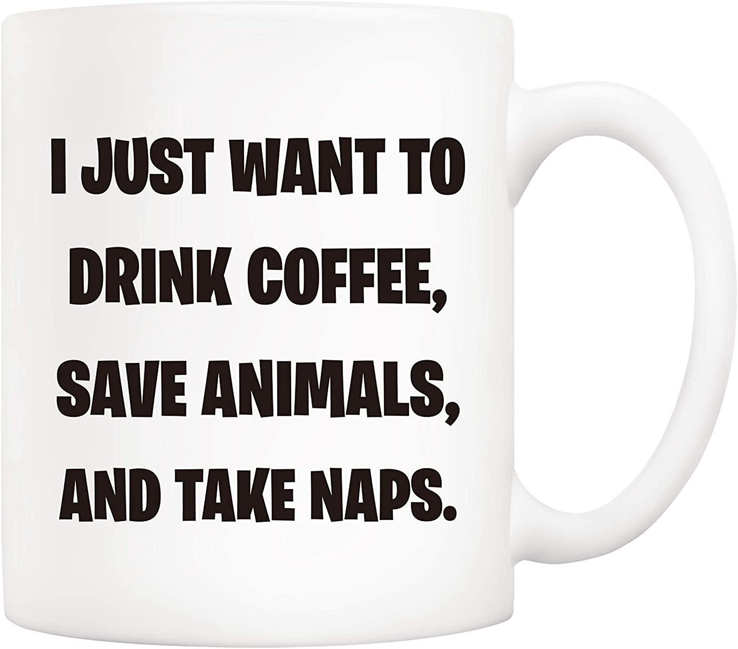 Christmas Gifts Funny Coffee Mug For Animal Pet Lovers, I Just Want To Drink Coffee, Save Animals, And Take Naps Cups 11Oz, Birthday Gifts