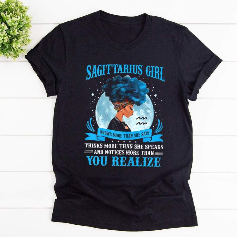 Sagittarius black girl knows more than says notice more than you realize great gift for black girl black cotton t shirt for men and women S-6XL