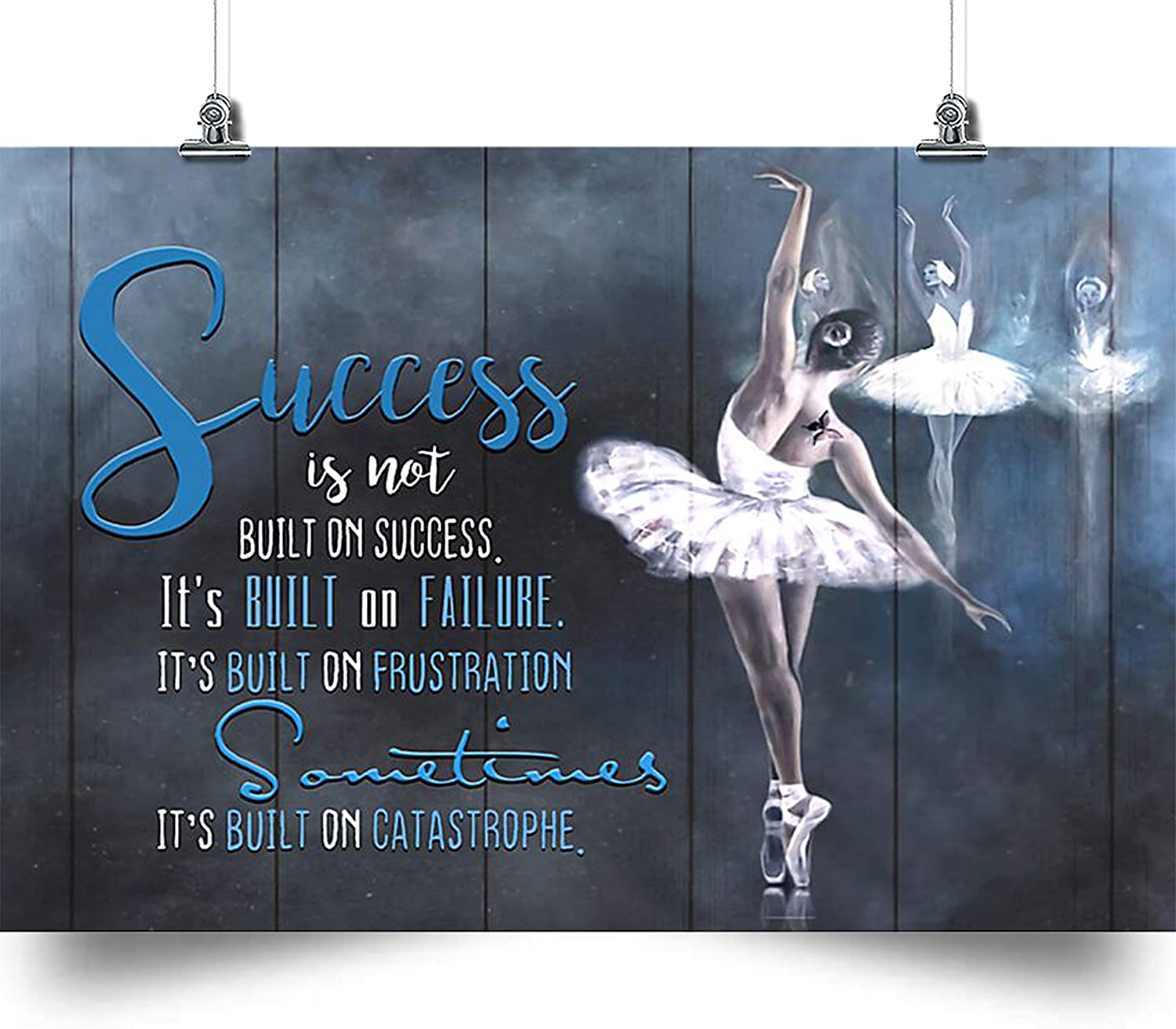 Ballet Success Is Not Built On Success Horizontal Poster – Turn Around And Say Watch Me – Posters For Ballet, Ballet Gifts, Ballet Home Decoration, Ballet Room Decoration