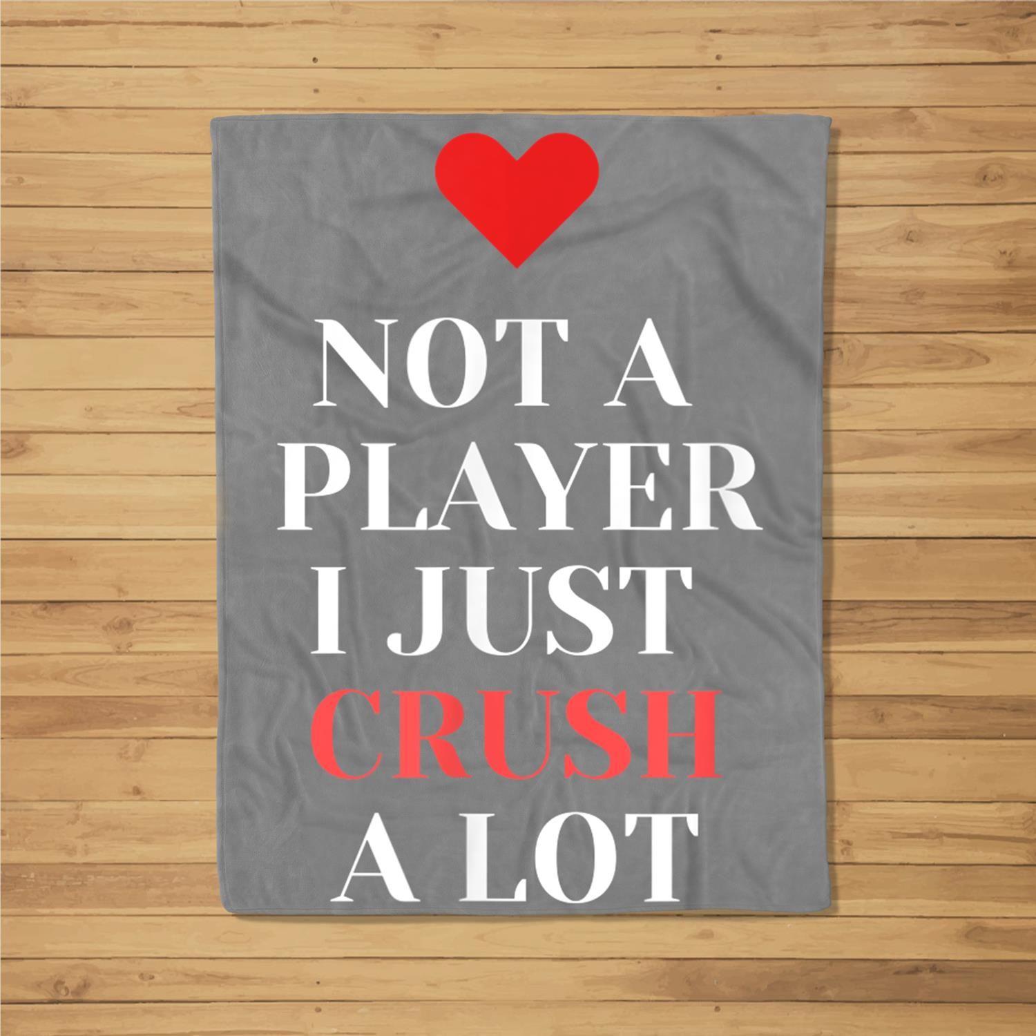 I’m Not A Player I Just Crush A Lot Heart Valentine Fleece Blanket