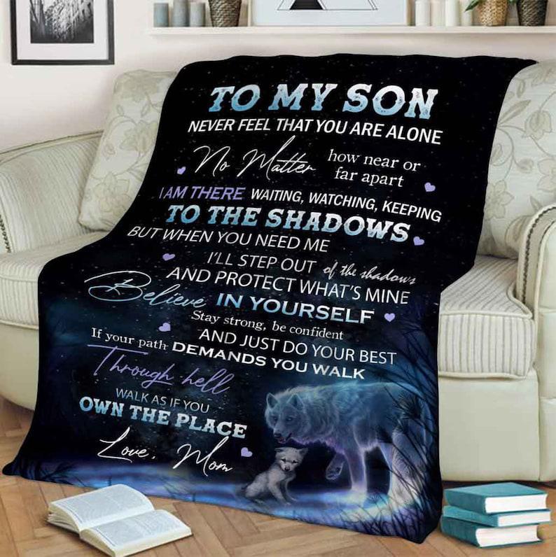 To My Son From Mom Blanket, To The Shadows But When You Need Me, Gift For Son Family Home Decor Bedding Couch Sofa Soft And Comfy Cozy