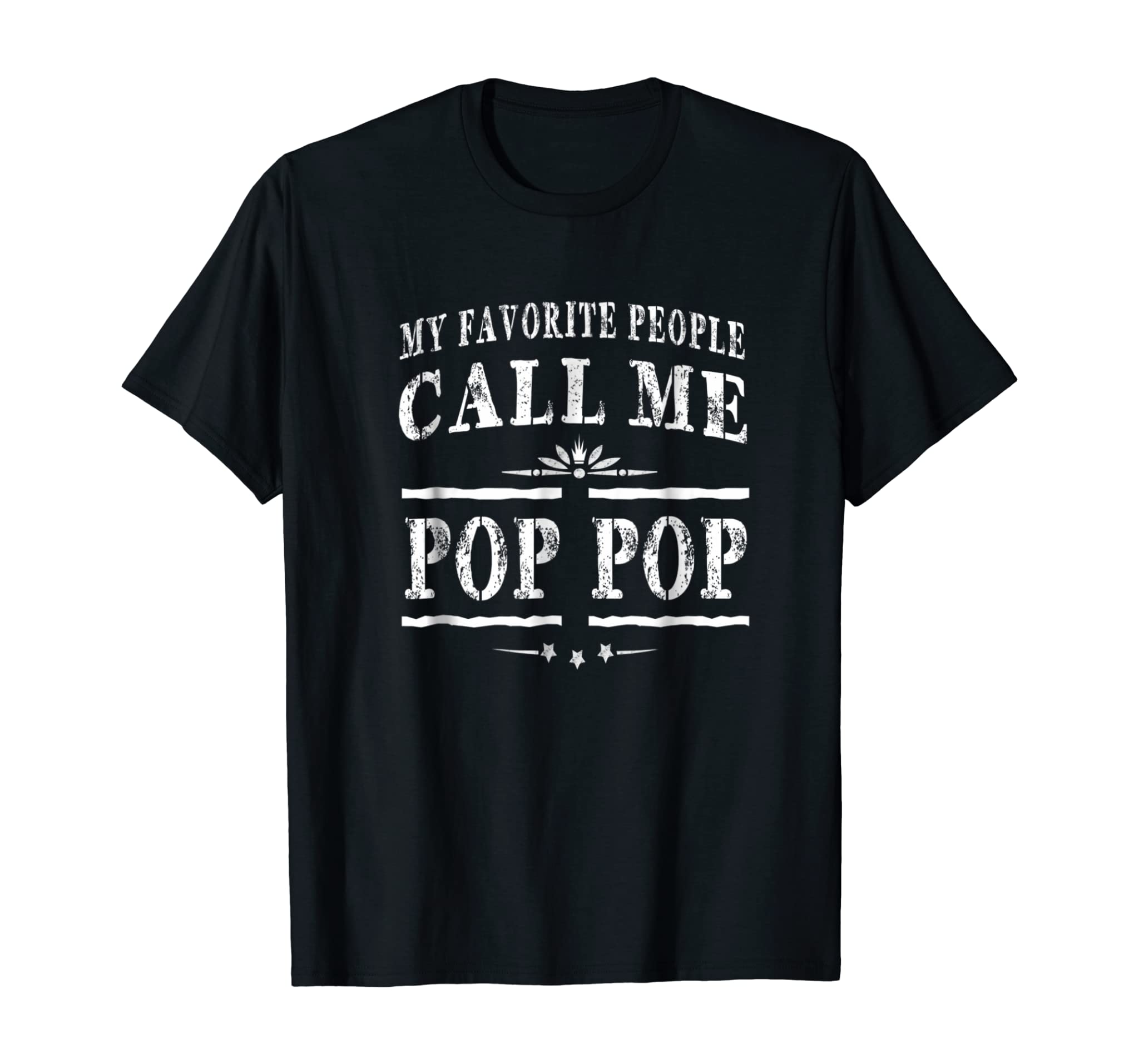 My Favorite People Call Me Pop Pop Grandpa Gift Men T-shirt