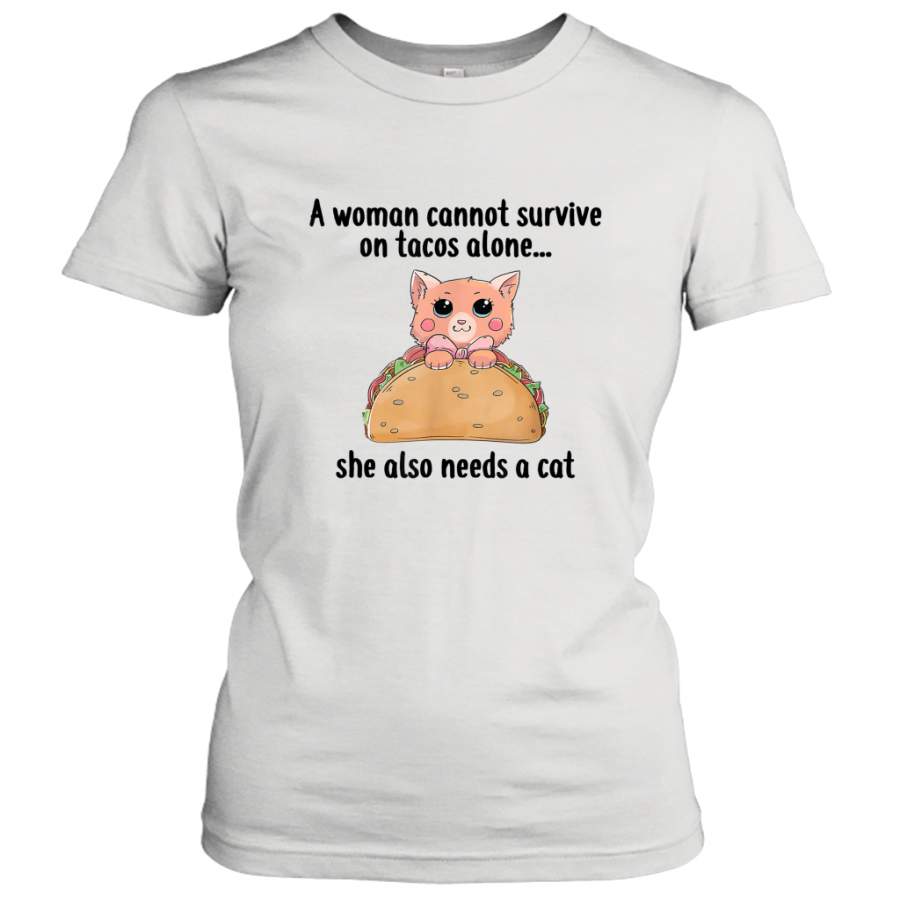 A Woman Cannot Survive On Tacos Alone She Also Needs A Cat funny shirt Women’s T-Shirt