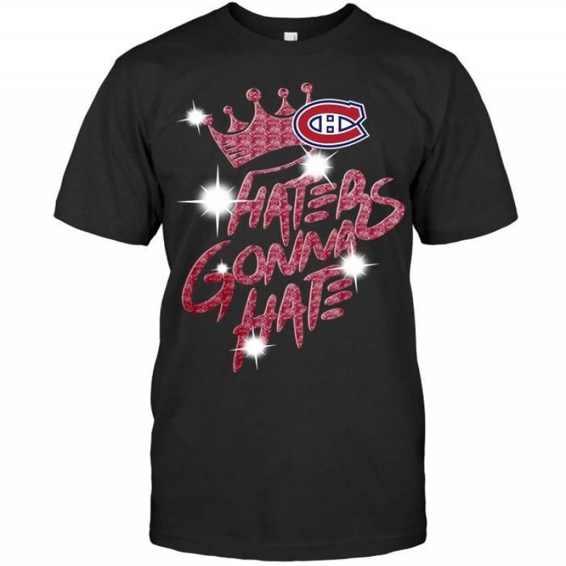 Montreal Canadiens Crown Haters Gonna Hate Glitter Pattern T Shirt – Gearpenguin.com