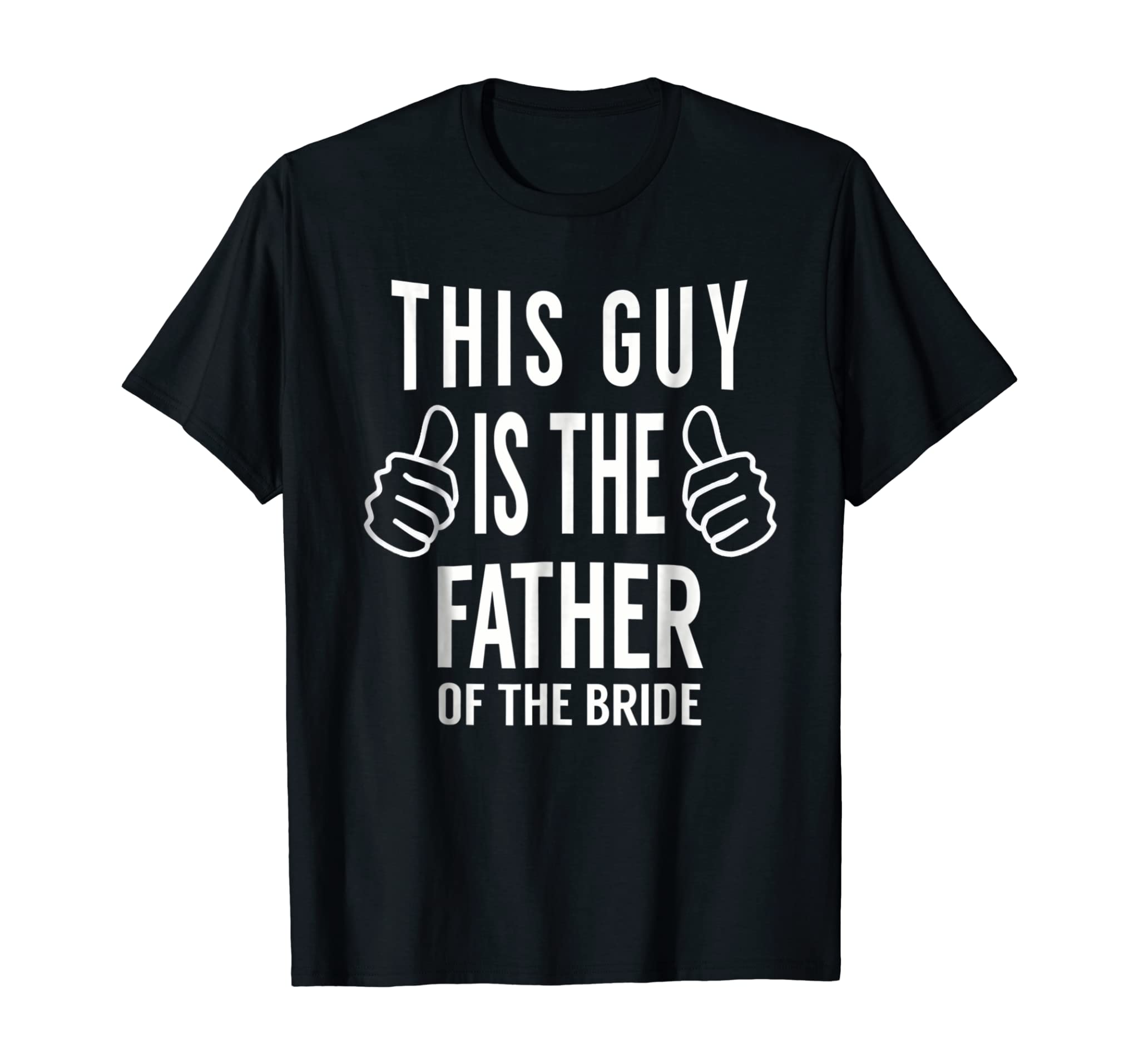 This Guy is The Father of The Bride Tshirt Gift Funny Tee