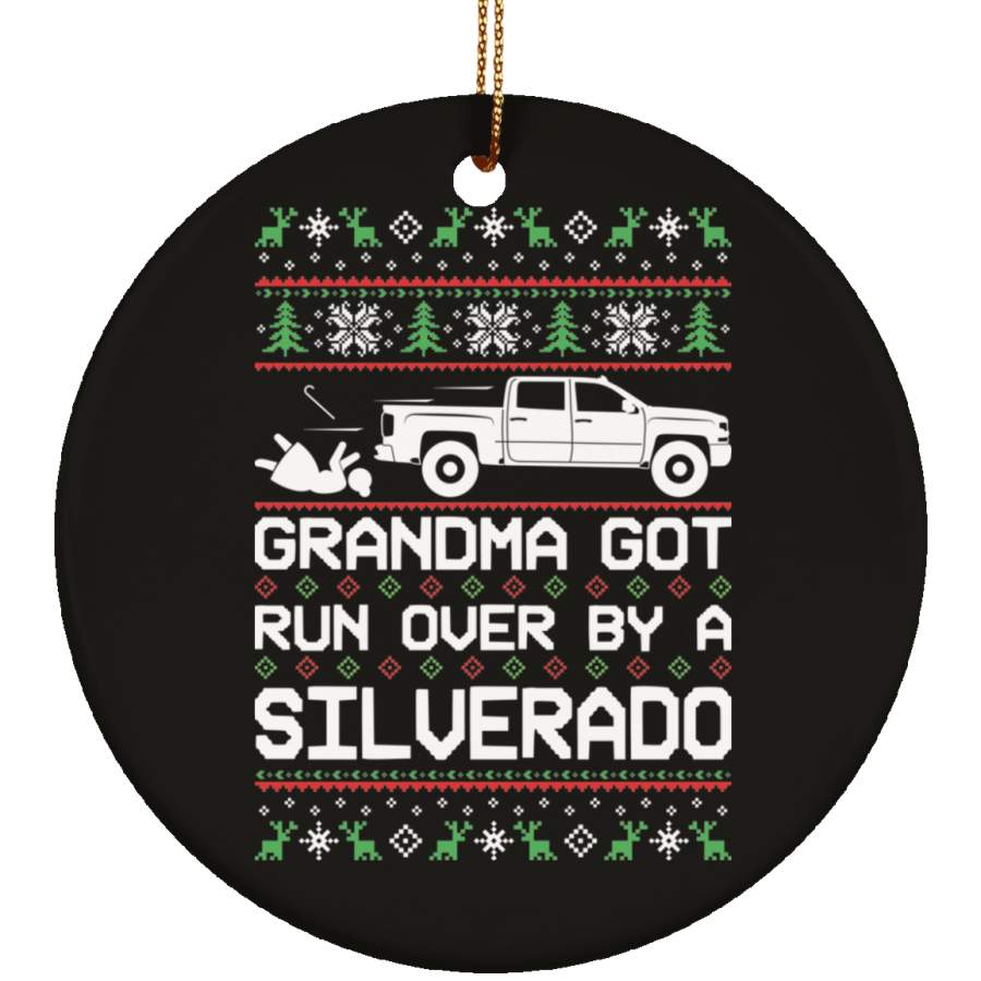 Silverado 14-18 Grandma Got Run Over Ugly Christmas Ornament