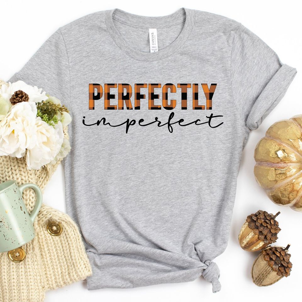 Perfectly I’m Perfect Standard T-Shirt