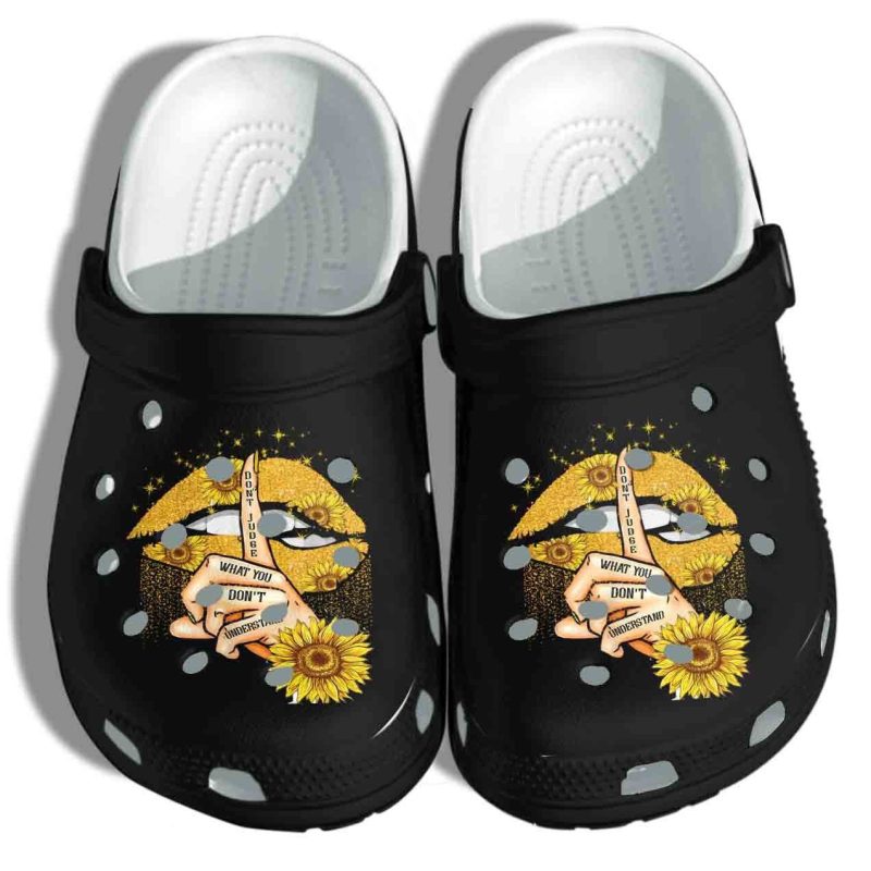 Sunflower Lip Shoes Clogs – Do Not Judge Outdoor Shoe Birthday Gift Boy Girl Daughter Friend