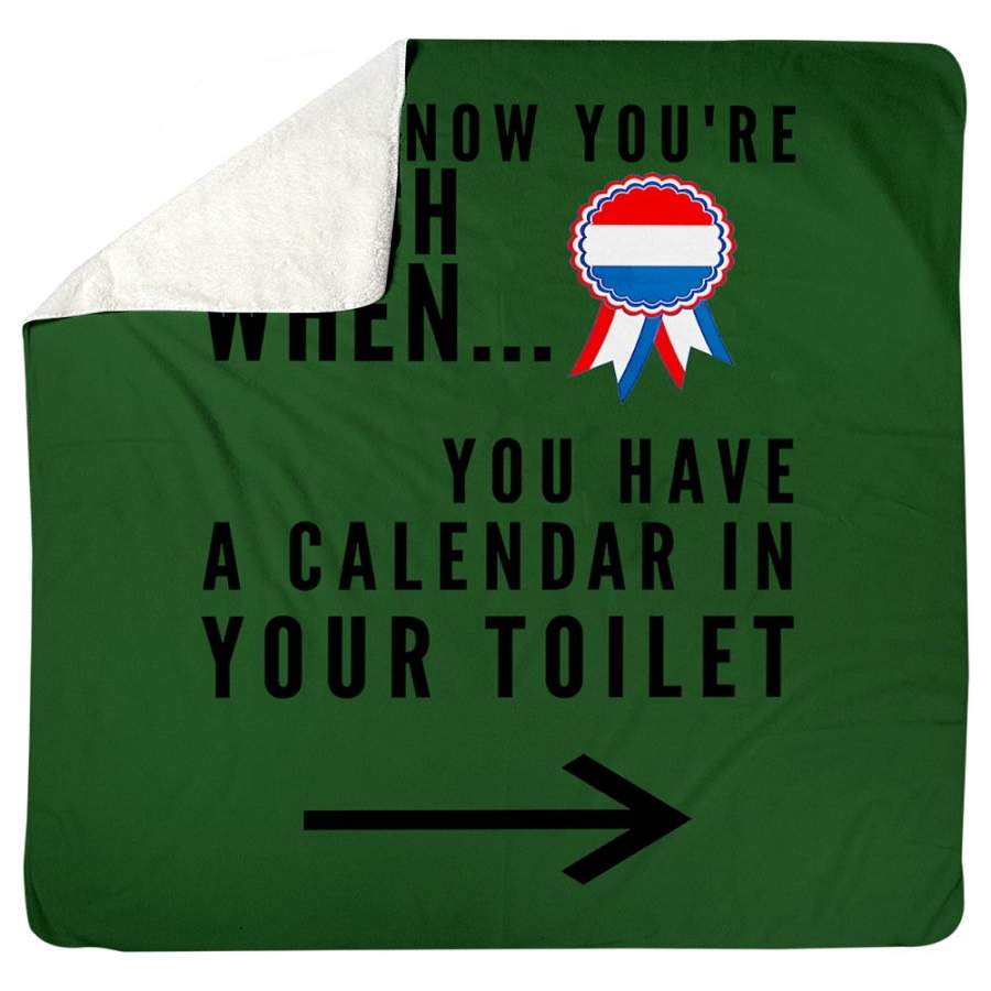 You Know You’re Dutch When Your Toilet Gifts Sherpa Blanket