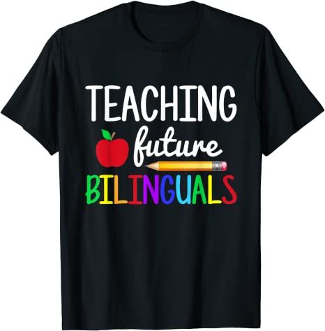 Back To School 2021 – Teaching Future Bilinguals Spanish Teachers Back To School T-Shirt