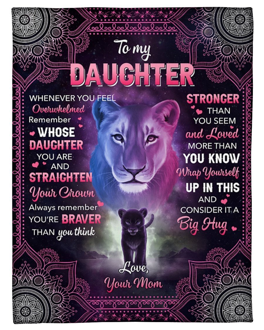 Whenever U Feel Overwhelmed Lion Mom To Daughter Personalized Custom Name Text Fleece Blanket Print 3D, Unisex, Kid, Adult | Gift For Daughter