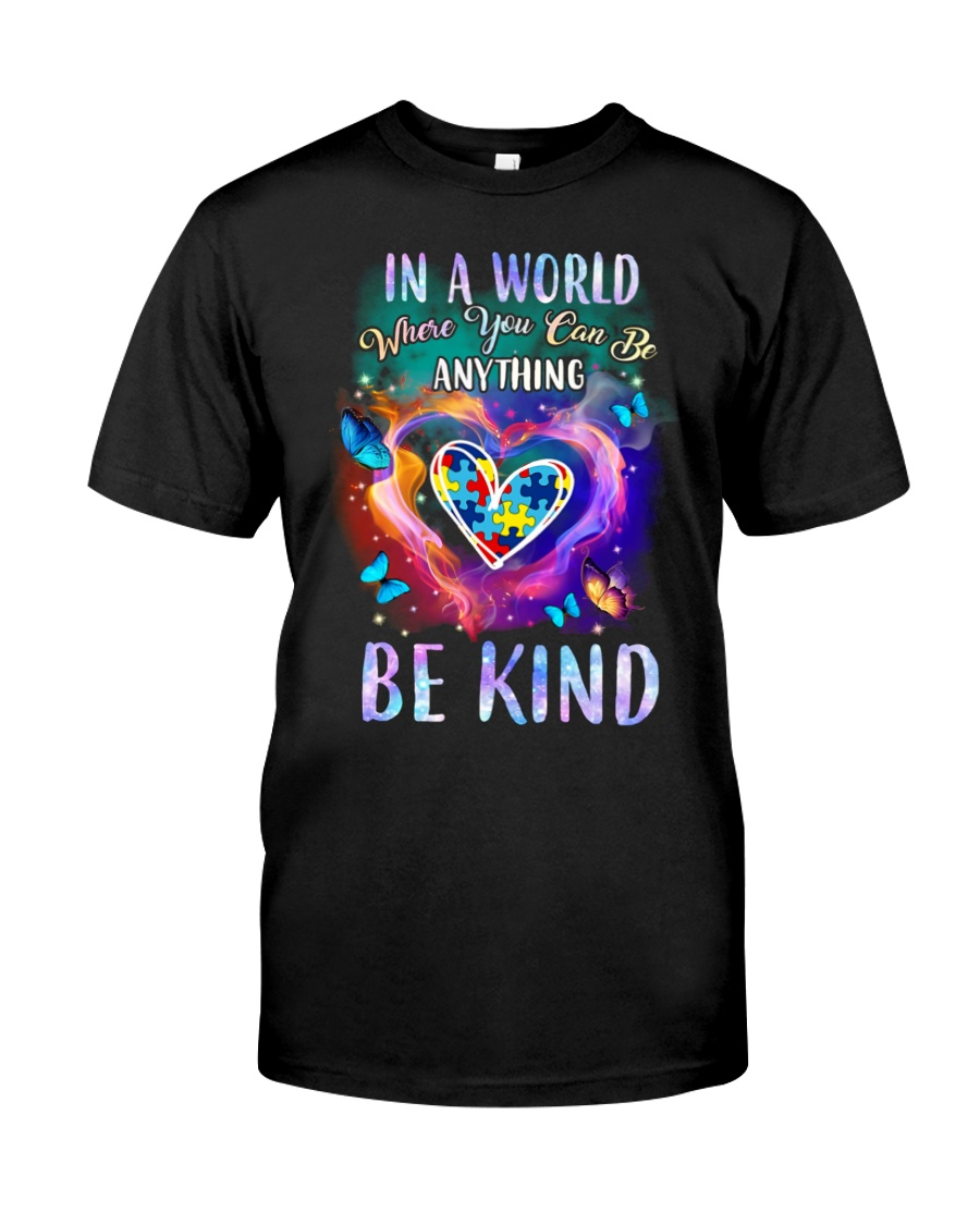 Autism Awareness Shirt, In A World Where You Can Be Anything Be Kind, Autism Shirts