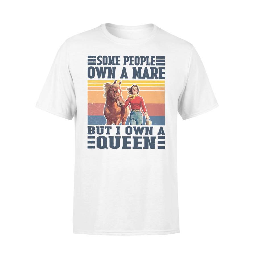 Some People Own A Mare But I Own A Queen Vintage T-shirt