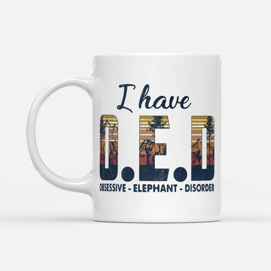 I Have Oed Obsessive Elephant Disorder Vintage Retro – White Mug