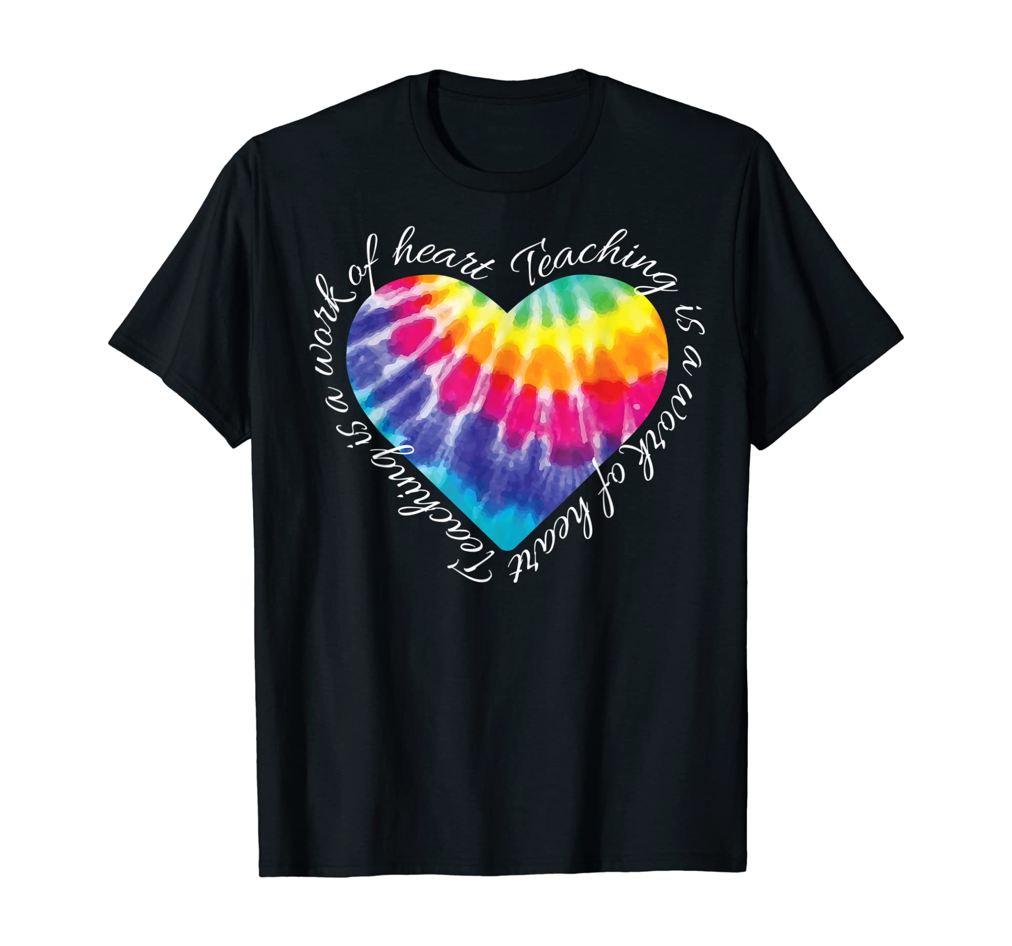 Teaching is a Work of Heart Tie Dye Hippie Gift for Teacher T-Shirt