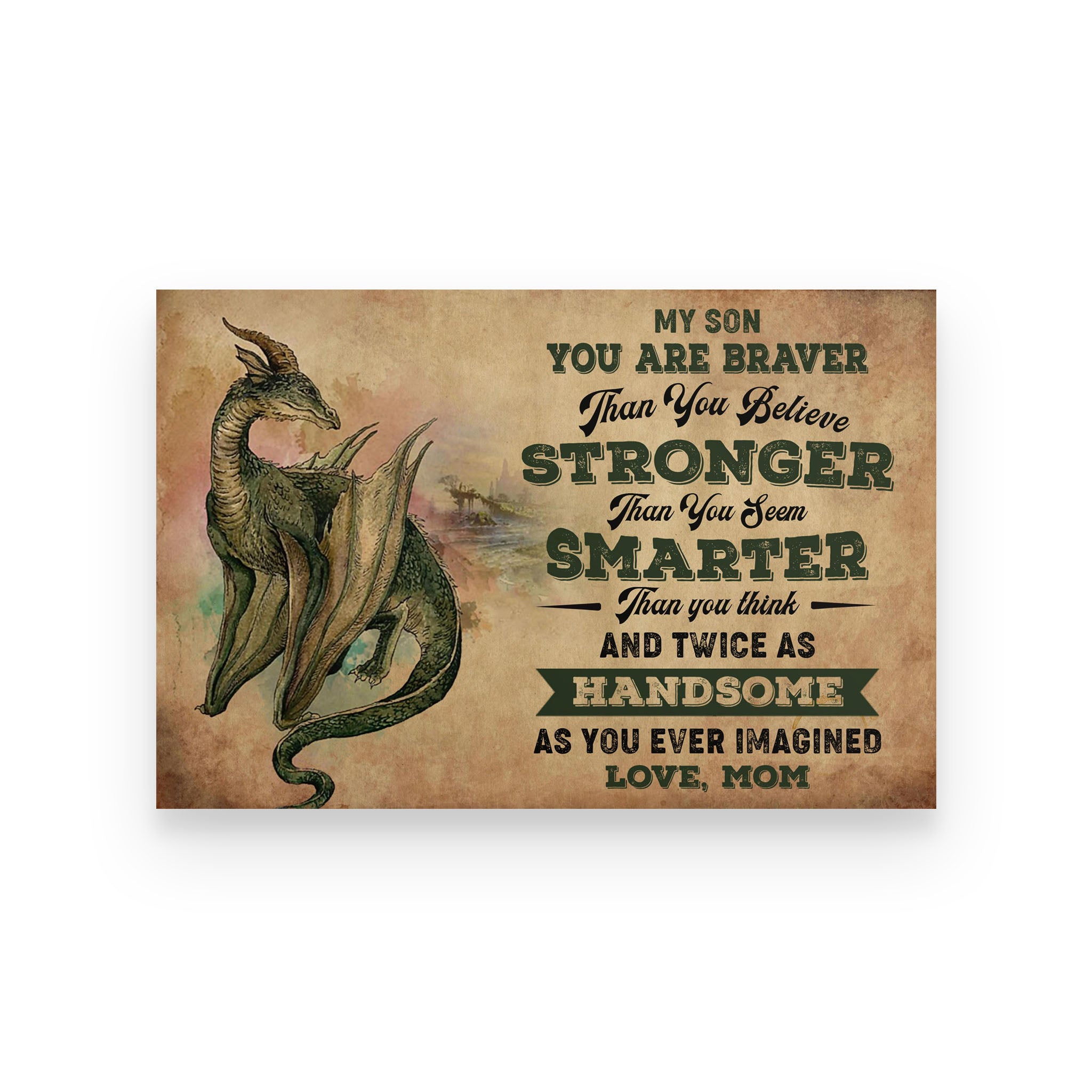 Dragon poster Mom to Son You are braver than you believe stronger than you seem