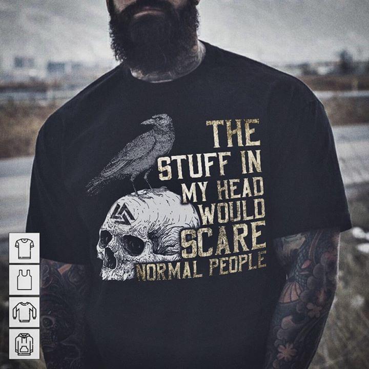 The Stuff In My Head Would Scare Normal People Raven Skull Standard Men T-shirt