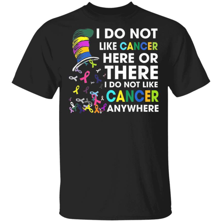 I Do Not Like Cancer  Perfect Cancer Gift TShirt