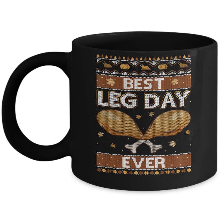 Best Leg Day Ever Ugly Christmas Sweater Funny Thanksgiving Mug