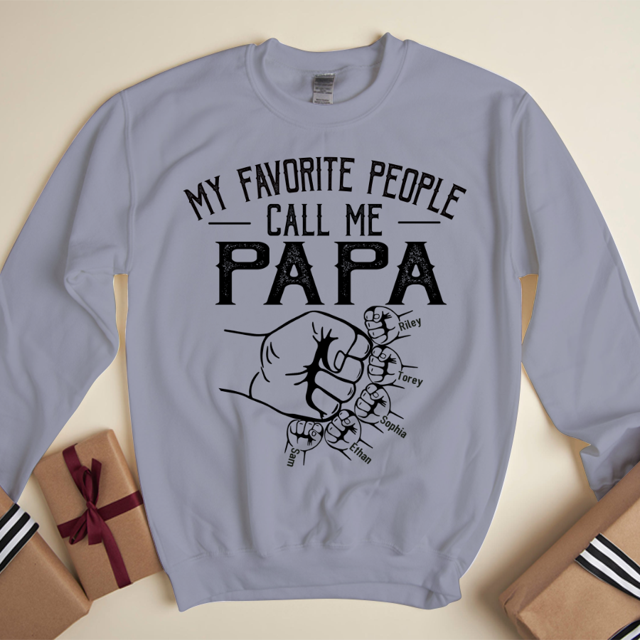 My Favorite People Call Me Papa Hands Sweatshirt