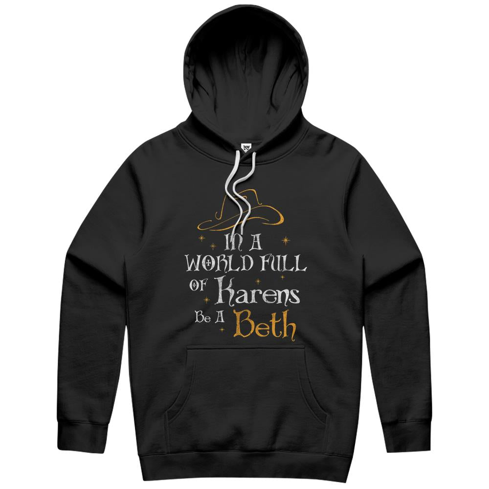 Womens Womens Womens In A World Full Of Karens – Be A Beth Hoodie