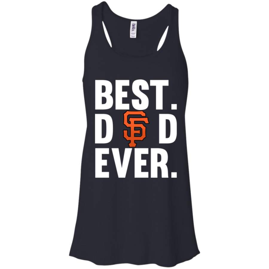 Awesome Best Dad Ever San Francisco Giants shirt Father Day Racerback Tank