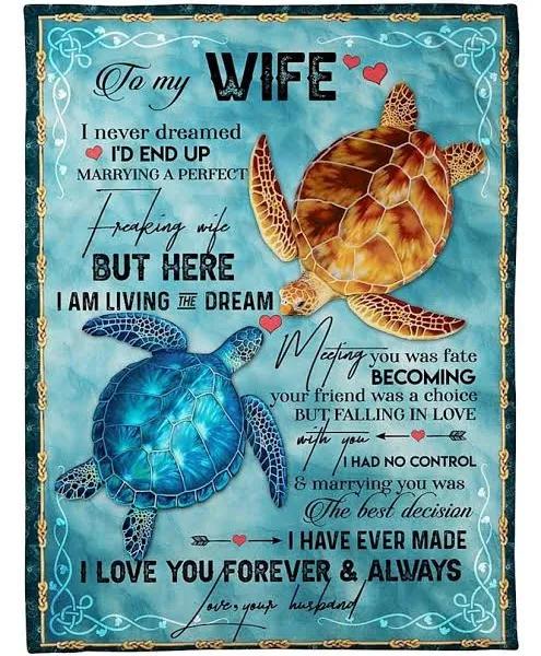 To My Wife I Never Dreamed I’D End Up Marrying A Perfect Freaking Wife Turtle Fleece Blanket Gift For Wife From Husband Home Decor Bedding Couch Sofa Soft And Comfy Cozy