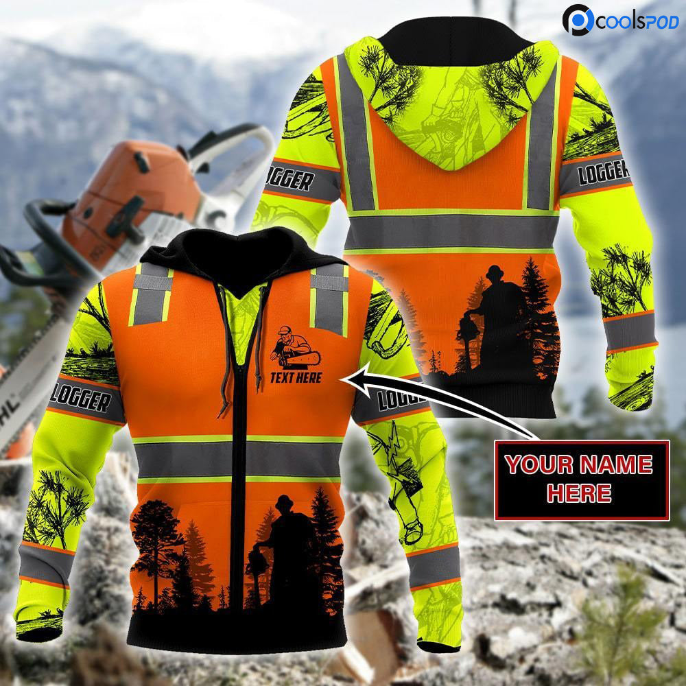 Custom Name 3D All Over Print Logger Safety Shirt Men, Logger Hoodie Outfit Hoodie Safety Sweatshirt