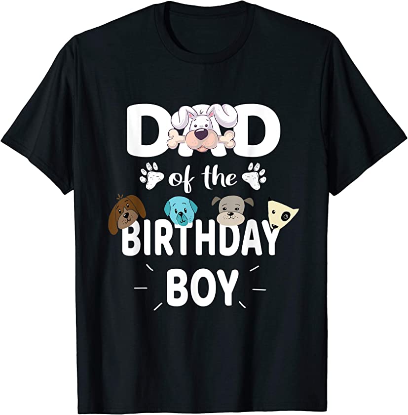 Dad Of The Birthday Boy Dog Lover Party Puppy Theme T-Shirt