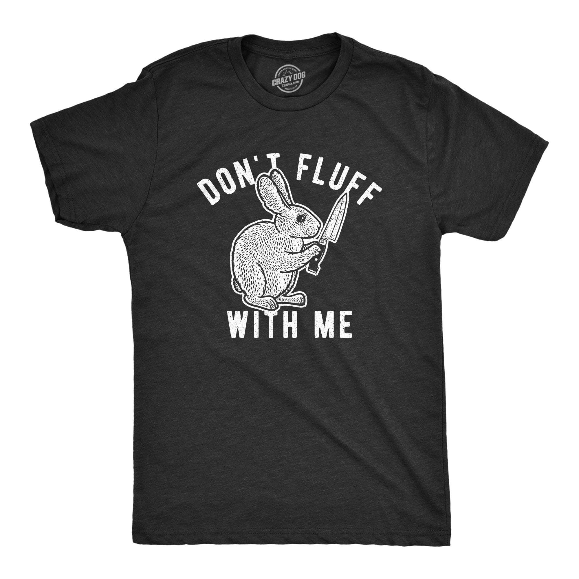 Don’T Fluff With Me Bunny Men’S Tshirt