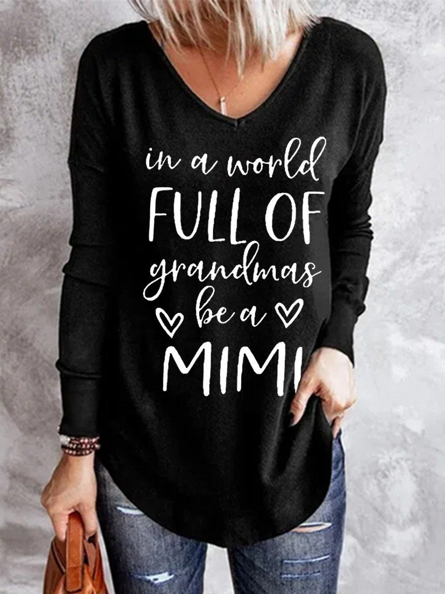 Women In A World Full Of Grandmas Be A Mimi V-Neck Long Sleeve Top