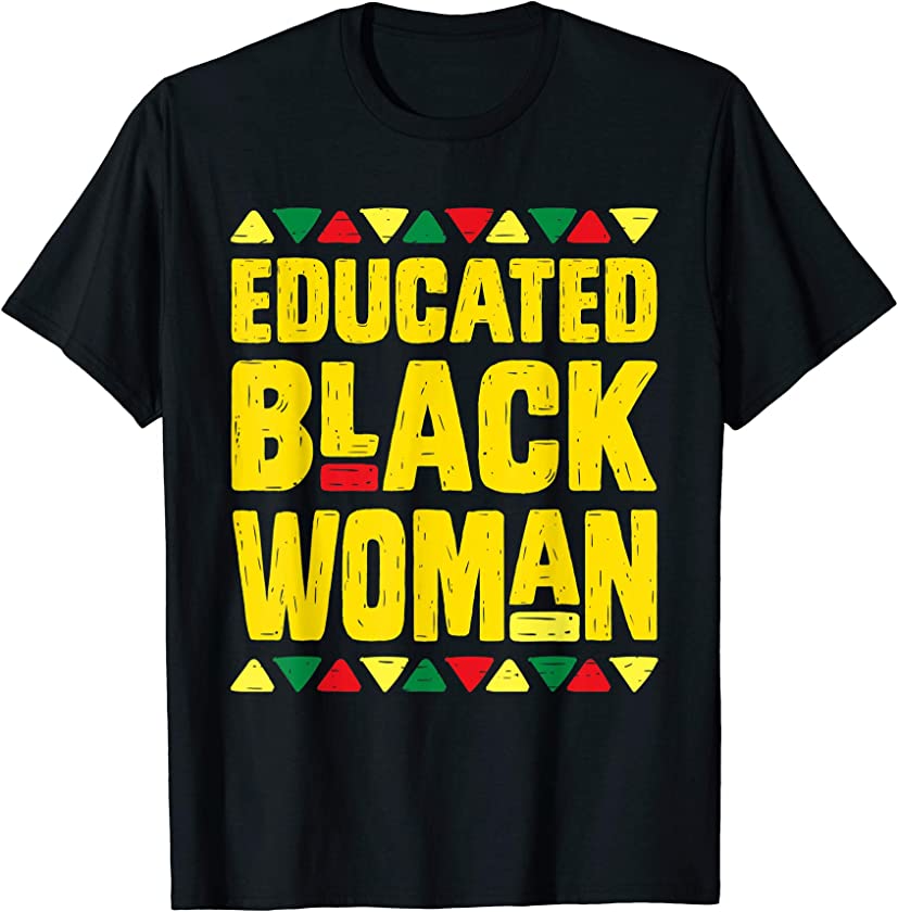 Educated Black Woman T Shirt History Month African Dashiki