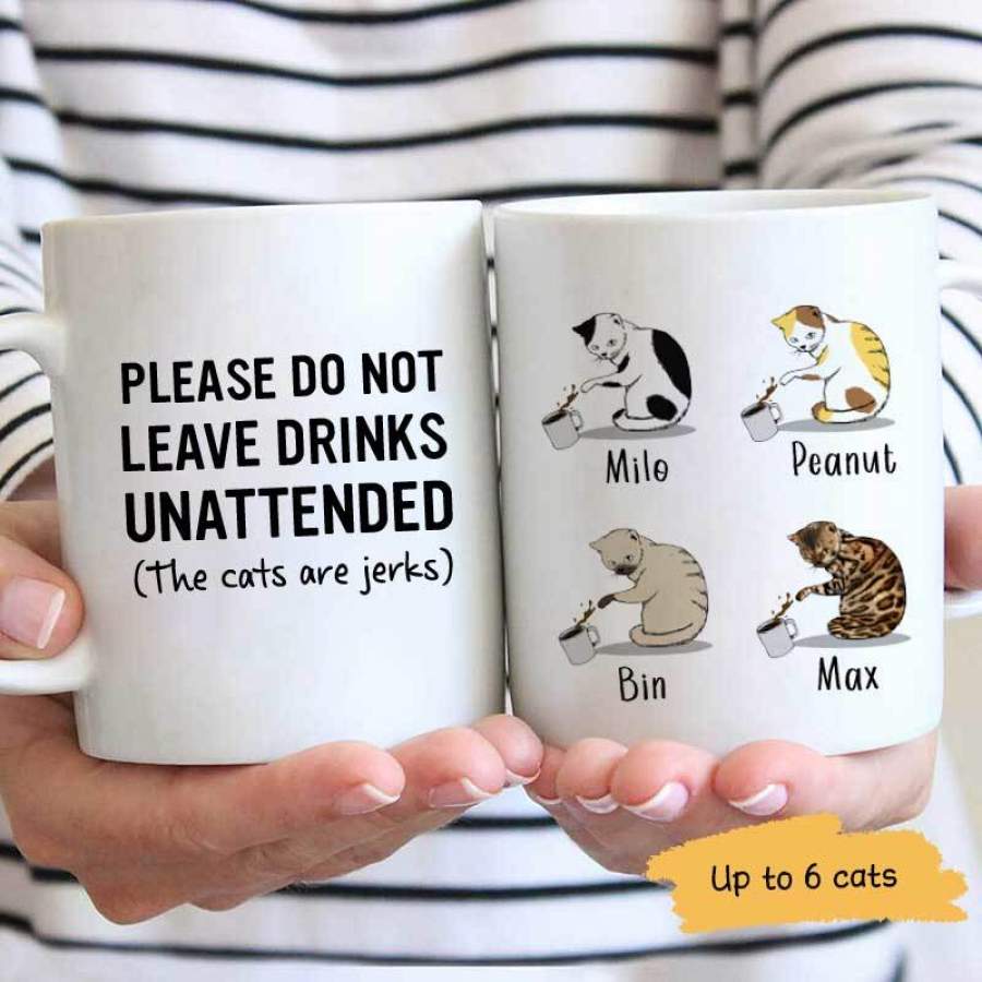 Do Not Leave Drinks Unattended Cats Personalized Mug