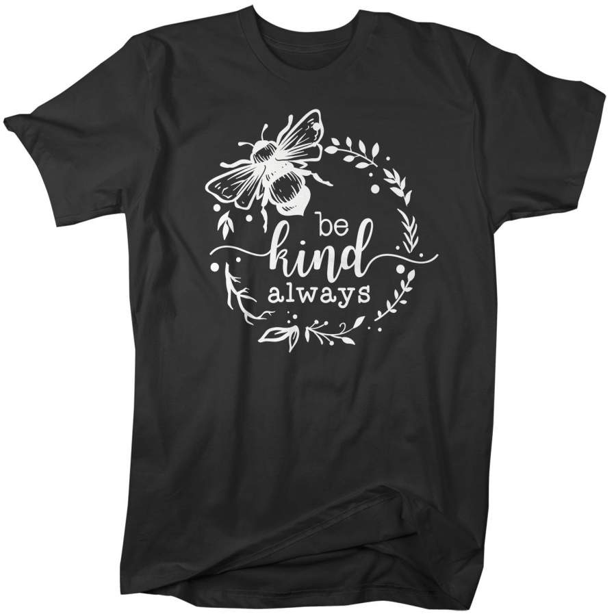 Men’s Be Kind Always T Shirt Kindness Shirts Be Kind Shirt Wreath Boho Hippie Shirts Flower T Shirt Vintage Shirt