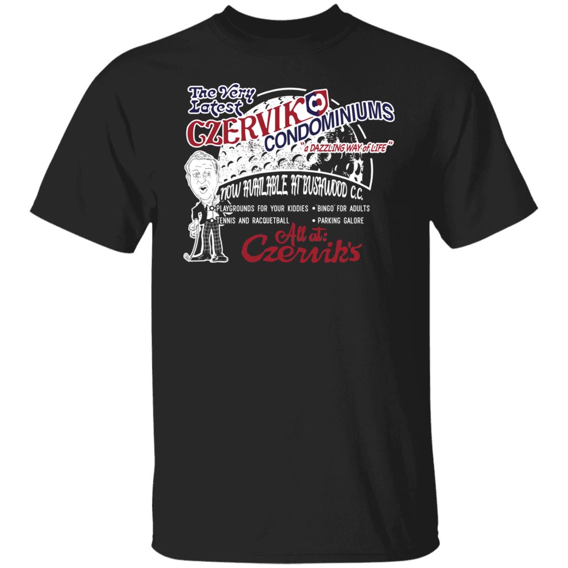 Czervik Condominiums Cotton T-Shirt