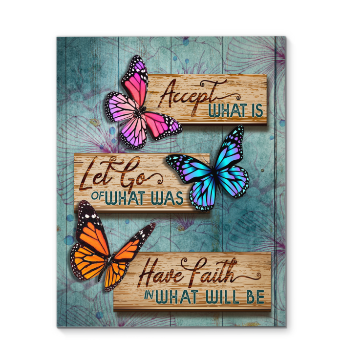 Butterfly Accept What Is Let Go Of What Was Canvas Wall Art