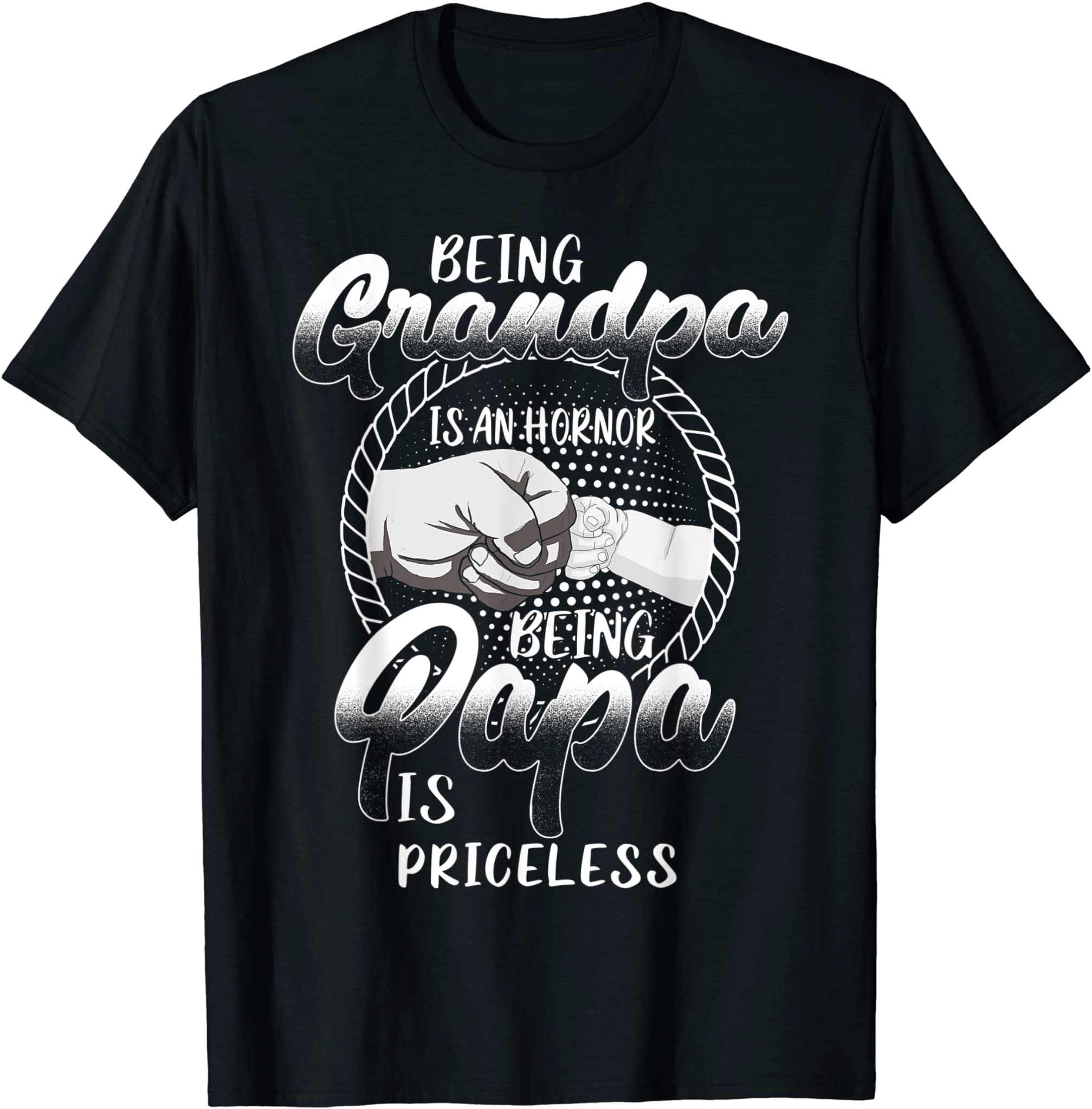 Being Grandpa Is An Honor Being Papa Is Priceless Father Day T-Shirt